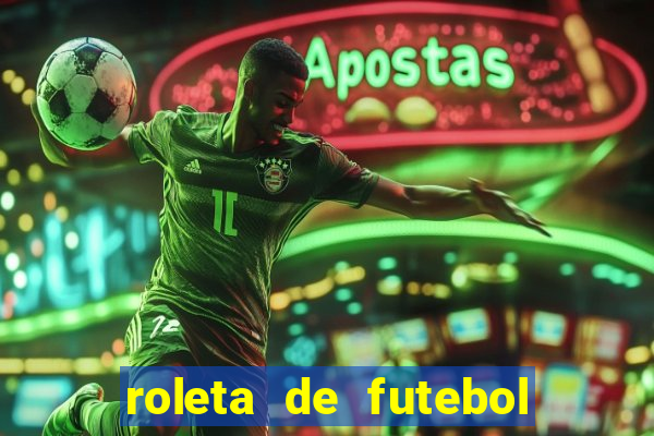 roleta de futebol carreira roleta de jogadores de futebol